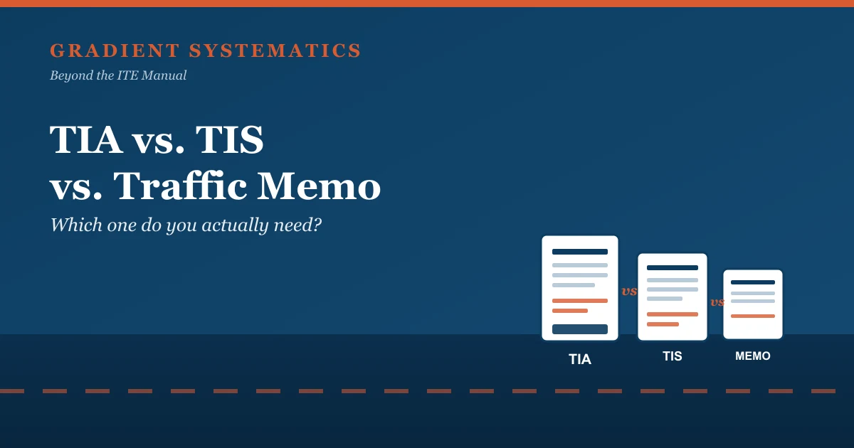 TIA vs. TIS vs. Traffic Memo — Which One Do You Actually Need?